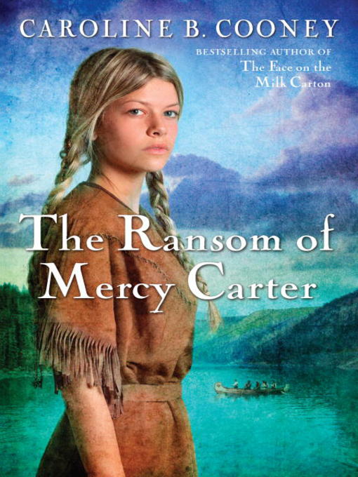 Title details for The Ransom of Mercy Carter by Caroline B. Cooney - Available